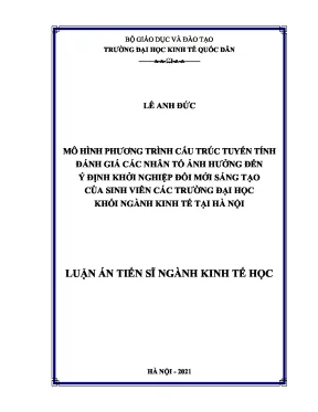Luận án tiên sĩ mô hình phương trình cấu trúc tuyến tính đánh giá các nhân tố ảnh hưởng đến ý định khởi nghiệp đổi mới sáng tạo của sinh viên các trường đại học khối ngành kinh tế tại hà nội