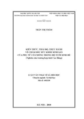 Luận văn thạc sĩ ussh kiến thức thái độ thực hành về chăm sóc sức khỏe sinh sản của phụ nữ có chồng trong độ tuổi sinh đẻ nghiên cứu trường hợp tỉnh cao bằng