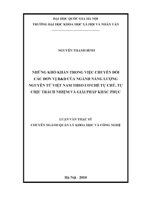 Luận văn thạc sĩ ussh những khó khăn trong việc chuyển đổi các đơn vị r d của ngành năng lượng nguyên tử việt nam theo cơ chế tự chủ tự chịu trách niệm và giải pháp khắc phục