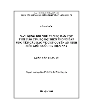 Luận văn thạc sĩ ussh xây dựng đội ngũ cán bộ dân tộc thiểu số của bộ đội biên phòng đáp ứng yêu cầu bảo vệ chủ quyền an ninh biên giới nước ta hiện nay
