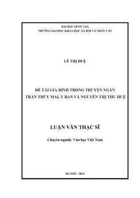 Luận văn thạc sĩ ussh đề tài gia đình trong truyện ngắn trần thùy mai y ban và nguyễn thị thu huệ