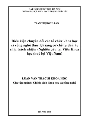 Luận văn thạc sĩ ussh điều kiện chuyển đổi các tổ chức khoa học và công nghệ thủy lợi sang cơ chế tự chủ tự chịu trách nhiệm nghiên cứu tại viện khoa học thuỷ lợi việt nam