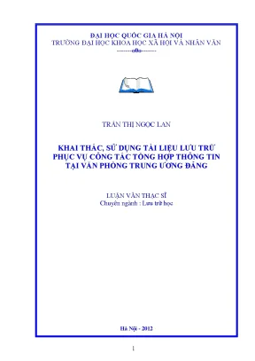 Luận văn thạc sĩ ussh khai thác sử dụng tài liệu lưu trữ phục vụ công tác tổng hợp thông tin tại văn phòng trung ương đảng