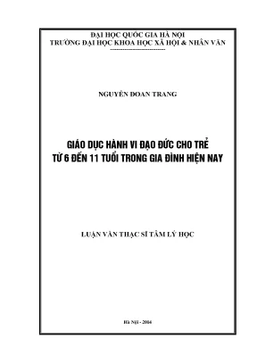 Luận văn thạc sĩ ussh giáo dục hành vi đạo dức cho trẻ từ 6 đến 11 tuổi trong gia đình hiện nay