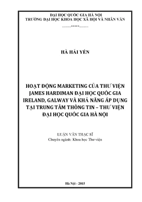 Luận văn thạc sĩ ussh hoạt động marketing của thư viện james hardiman đại học quốc gia irland galway và khả năng áp dụng tại trung tâm thông tin thư viện đại học quốc gia hà nội