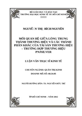 Luận văn thạc sĩ file word mối quan hệ giữa lòng trung thành với thương hiệu và các thành phần khác của tài sản thương hiệu trường hợp thương hiệu pnjsil