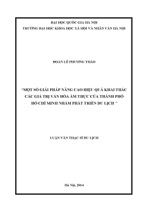 Luận văn thạc sĩ ussh một số giải pháp nâng cao hiệu quả khai thác các giá trị văn hóa ẩm thực của thành phố hồ chí minh nhằm phát triển du lịch