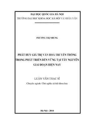 Luận văn thạc sĩ ussh phát huy giá trị văn hóa truyền thống trong phát triển bền vững tại tây nguyên giai đoạn hiện nay
