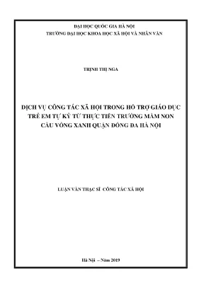 Luận văn thạc sĩ ussh dịch vụ công tác xã hội trong hỗ trợ giáo dục trẻ em tự kỷ từ thực tiễn trường mầm non cầu vồng xanh quận đống đa hà nội