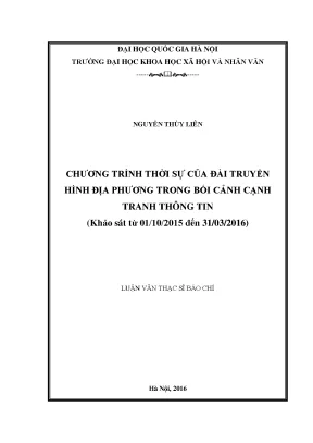 Luận văn thạc sĩ ussh chương trình thời sự của đài truyền hình địa phương trong bối cảnh cạnh tranh thông tin khảo sát từ 01 10 2015 đến 31 03 2016