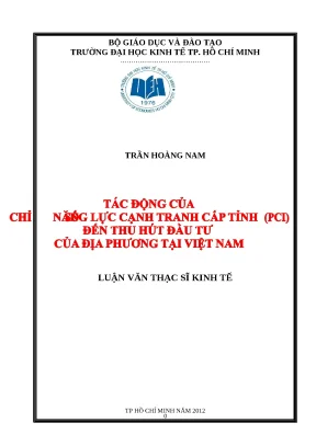 Luận văn thạc sĩ tác động của chỉ số năng lực cạnh tranh cấp tỉnh pci đế thu hút đầu tư của địa phương tại việt nam