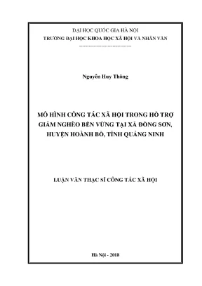 Luận văn thạc sĩ ussh mô hình công tác xã hội trong hỗ trợ giảm nghèo bền vững tại xã đồng sơn huyện hoành bồ tỉnh quảng ninh