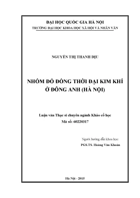 Luận văn thạc sĩ ussh nhóm đồ đồng thời đại kim khí ở đông anh hà nội the group of bronze artifacts at the metal age