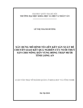 Luận văn thạc sĩ ussh xây dựng mô hình tổ liên kết sản xuất để chuyển giao kết quả nghiên cứu nuôi thủy sản cho nông dân vùng đồng tháp mười tỉnh long an