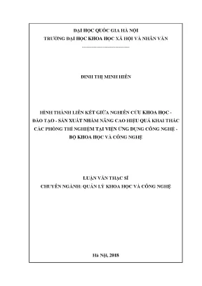 Luận văn thạc sĩ ussh hình thành liên kết giữa nghiên cứu khoa học đào tạo sản xuất nhằm nâng cao hiệu quả khai thác các phòng thí nghiệm tại viện ứng dụng công nghệ