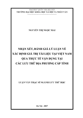 Luận văn thạc sĩ ussh nhận xét đánh giá lý luận về xác định giá trị tài liệu tại việt nam qua thực tế vận dụng tại các lưu trữ địa phương cấp tỉnh