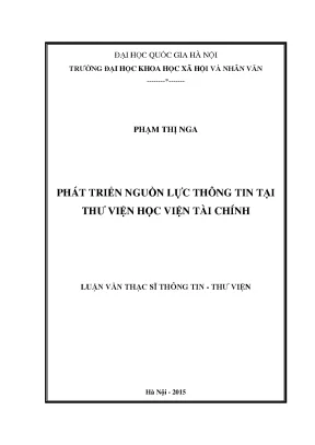 Luận văn thạc sĩ ussh phát triển nguồn lực thông tin thông tin tại thư viện học viện tài chính