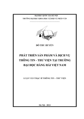 Luận văn thạc sĩ ussh phát triển sản phẩm và dịch vụ thông tin thư viện tại trường đại học hàng hải việt nam