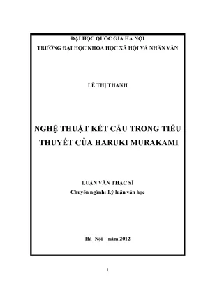 Luận văn thạc sĩ ussh nghệ thuật kết cấu trong tiểu thuyết của haruki murakami