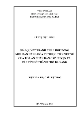 Luận văn thạc sĩ giải quyết tranh chấp hợp đồng mua bán hàng hóa từ thực tiễn xét xử của tòa án nhân dân cấp huyện và cấp tỉnh ở thành phố đà nẵng