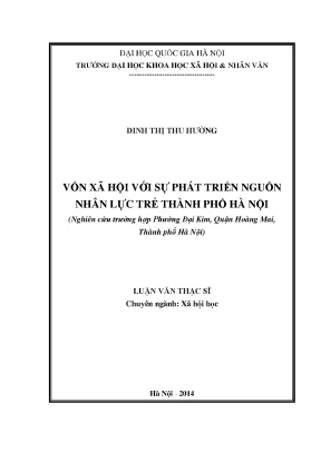 Luận văn thạc sĩ ussh vốn xã hội với sự phát triển nguồn nhân lực trẻ thành phố hà nội nghiên cứu trường hợp phường đại kim quận hoàng mai thành phố hà nội