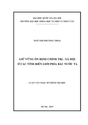 Luận văn thạc sĩ ussh giữ vững ổn định chính trị xã hội ở các tỉnh biên giới phía bắc nước ta