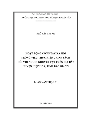 Luận văn thạc sĩ ussh hoạt động công tác xã hội trong việc thực hiện chính sách đối với người khuyết tật trên địa bàn huyện hiệp hòa tỉnh bắc giang