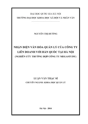 Luận văn thạc sĩ ussh nhận diện văn hóa quản lý của công ty liên doanh với hàn quốc tại hà nội nghiên cứu trường hợp công ty megastudy