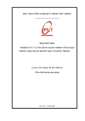 Luận văn thạc sĩ nghiên cứu và ứng dụng mạng nơron tích chập trong nhận dạng khuôn mặt có khẩu trang