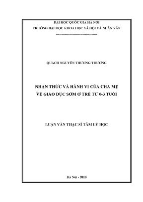 Luận văn thạc sĩ ussh nhận thức và hành vi của cha mẹ về giáo dục sớm ở trẻ từ 0 3 tuổi