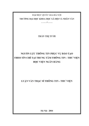 Luận văn thạc sĩ ussh nguồn lực thông tin phục vụ đào tạo theo tín chỉ tại trung tâm thông tin thư viên học viện ngân hàng