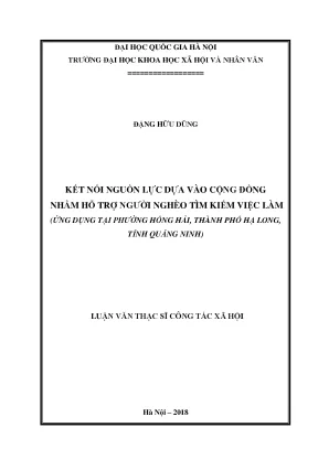Luận văn thạc sĩ ussh kết nối nguồn lực dựa vào cộng đồng nhằm hỗ trợ người nghèo tìm kiếm việc làm ứng dụng tại phường hồng hải thành phố hạ long tỉnh quảng ninh