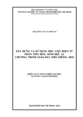 Xây dựng và sử dụng học liệu điện tử phần tiến hóa sinh học 12 chương trình giáo dục phổ thông 2018 khóa luận tốt nghiệp đại học ngành sư phạm sinh học