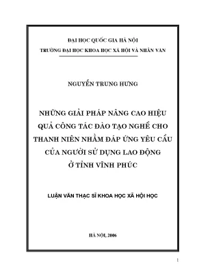 Luận văn thạc sĩ ussh những giải pháp nâng cao hiệu quả công tác đào tạo nghề cho thanh niên nhằm đáp ứng yêu cầu của người sử dụng lao động ở tỉnh vĩnh phúc