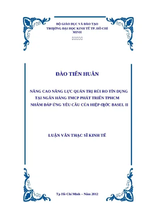 Luận văn thạc sĩ file word nâng cao năng lực quản trị rủi ro tín dụng tại ngân hàng thương mại cổ phần phát triển thành phố hồ chí minh nhằm đáp ứng yêu cầu của hiệp ước basel ii