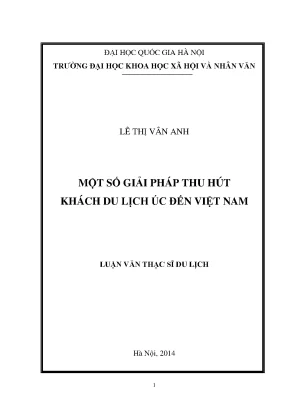 Luận văn thạc sĩ ussh một số giải pháp thu hút khách du lịch úc đến việt nam