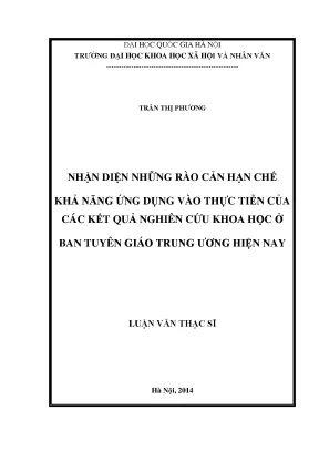 Luận văn thạc sĩ ussh nhận diện những rào cản hạn chế khả năng ứng dụng vào thực tiễn của các kết quả nghiên cứu khoa học ở ban tuyên giáo trung ương hiện nay