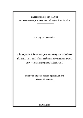Luận văn thạc sĩ ussh xây dựng và áp dụng quy trình quản lý hồ sơ tài liệu lưu trữ hình thành trong hoạt động của trường đại học hải dương