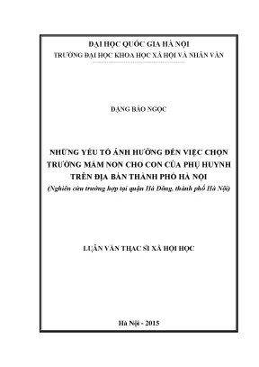 Luận văn thạc sĩ ussh những yếu tố ảnh hưởng đến việc chọn trường mầm non cho con của phụ huynh trên địa bàn thành phố hà nội