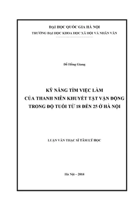 Luận văn thạc sĩ ussh kĩ năng tìm việc làm của thanh niên khuyết tật vận động trong độ tuổi từ 18 đến 25 ở hà nội