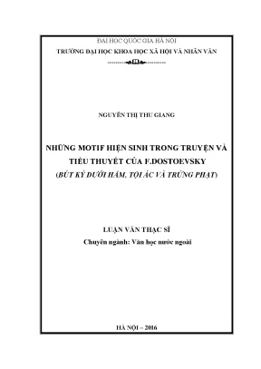 Luận văn thạc sĩ ussh những motif hiện sinh trong truyện và tiểu thuyết của f dostoevsky bút kí dưới hầm tội ác và trừng phạt