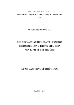 Luận văn thạc sĩ ussh giữ gìn và phát huy giá trị văn hoá của lễ hội đền hùng trong điều kiện nền kinh tế thị trường
