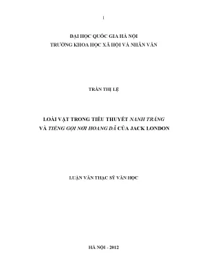 Luận văn thạc sĩ ussh loài vật trong tiểu thuyết nanh trắng và tiếng gọi nơi hoang dã của jack london