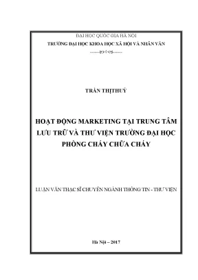 Luận văn thạc sĩ ussh hoạt động marketing tại trung tâm lưu trữ và thư viện trường đại học phòng cháy chữa cháy