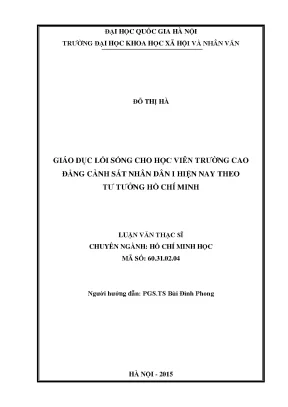 Luận văn thạc sĩ ussh giáo dục đạo đức lối sống cho học viên trường cao đẳng cảnh sát nhân dân i hiện nay theo tư tưởng hcm