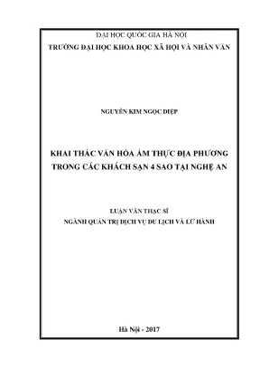 Luận văn thạc sĩ ussh khai thác văn hóa ẩm thực địa phương trong các khách sạn 4 sao tại nghệ an chuyên ngành thí điểm