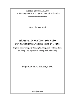 Luận văn thạc sĩ ussh hành vi tín ngưỡng tôn giáo của người dân làng nghề ở bắc ninh nghiên cứu trường hợp làng nghề đông xuất và đông bích xã đông thọ huyện yên phong tỉnh bắc ninh