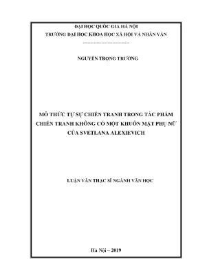 Luận văn thạc sĩ ussh mô thức tự sự chiến tranh trong tác phẩm chiến tranh không có một khuôn mặt phụ nữ của svetlana alexievich