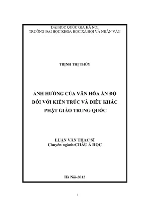 Luận văn thạc sĩ ussh ảnh hưởng của văn hóa ấn độ đối với kiến trúc và điêu khắc phật giáo trung quốc