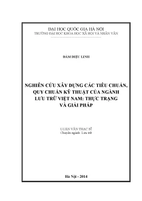 Luận văn thạc sĩ ussh nghiên cứu xây dựng các tiêu chuẩn quy chuẩn kỹ thuật của ngành lưu trữ việt nam thực trạng và giải pháp